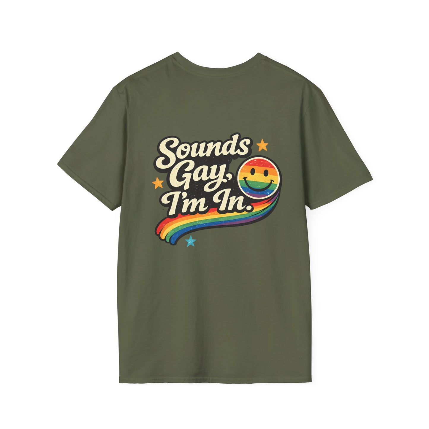 Sounds Gay, I'm In. Pride T-Shirt