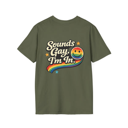 Sounds Gay, I'm In. Pride T-Shirt