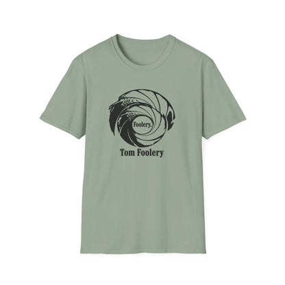 Foolery. Tom Foolery. T-Shirt