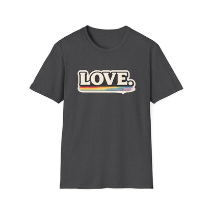 LOVE. Pride T-Shirt