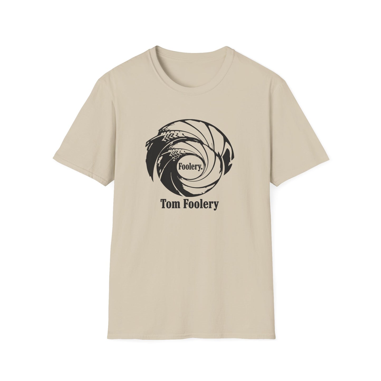 Foolery. Tom Foolery. T-Shirt